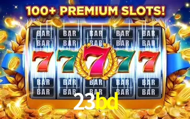 Descubra o Mundo do Cassino Online com 23bd